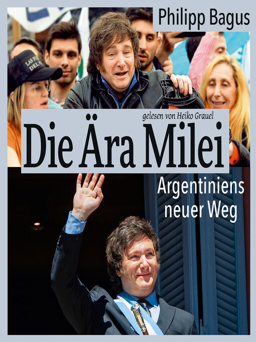 Title details for Die Ära Milei by Philipp Bagus - Wait list